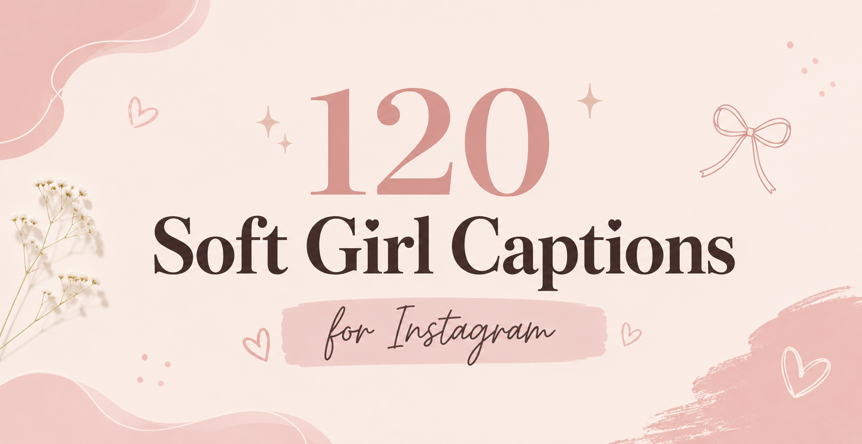 120 Soft Girl Captions for Instagram