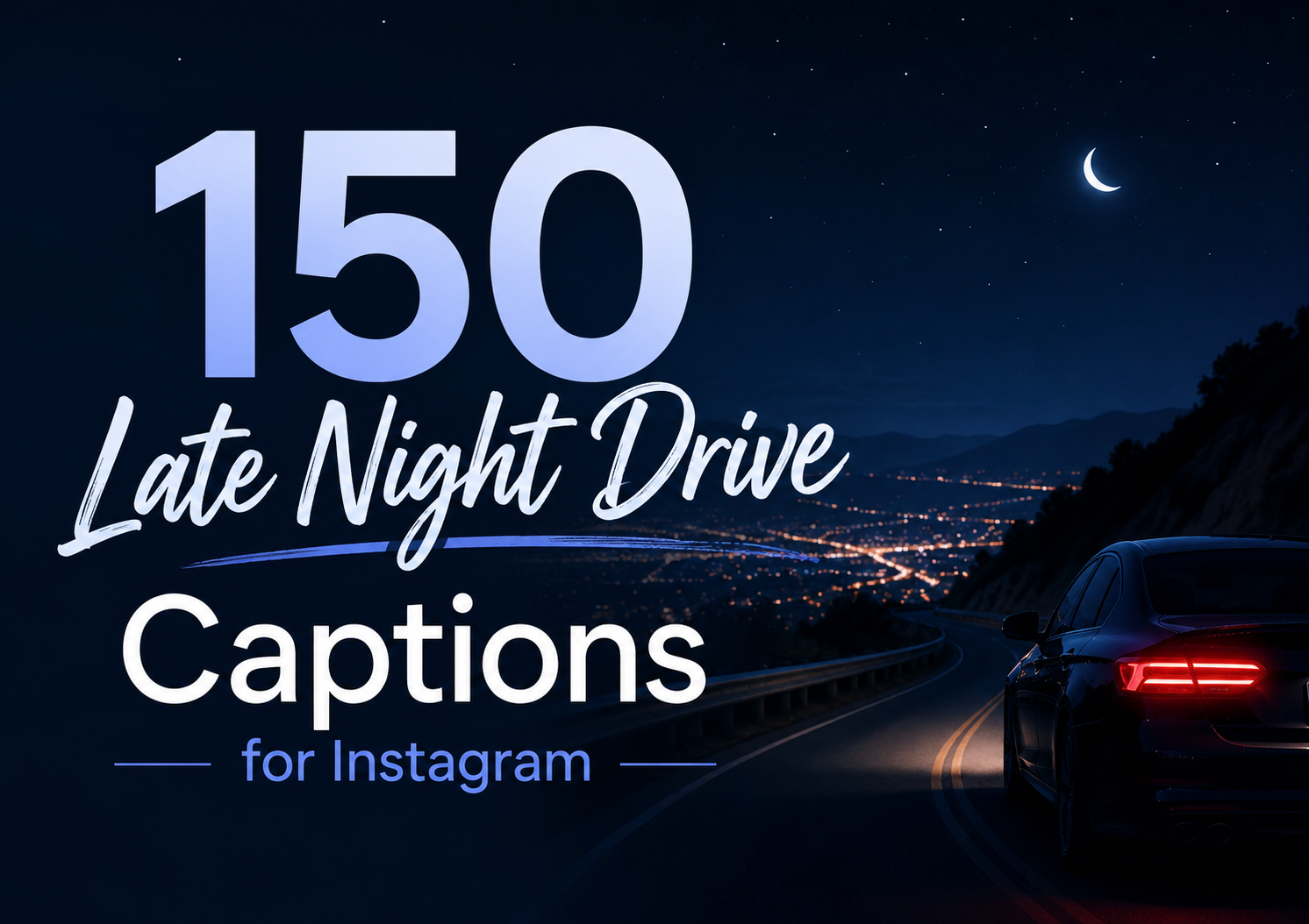 150 Late Night Drive Captions for Instagram